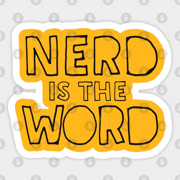 Nerd Is The Word - Funny Geek Gift Idea Sticker by DankFutura